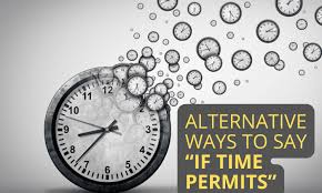 30 Other Ways to Say “If Time Permits” (With Examples)
