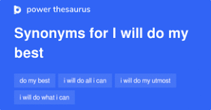 30 Other Ways to Say “I Will Do My Best” (With Examples)