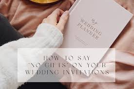polite way to say no gifts please on an invitation