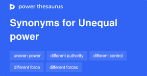 what's another way to say unequal power dynamics